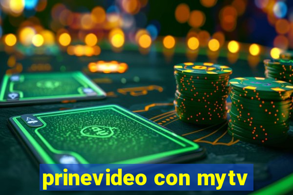 prinevideo con mytv